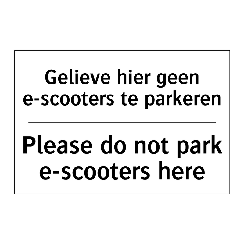 Gelieve hier geen e-scooters te /.../ - Please do not park e-scooters /.../
