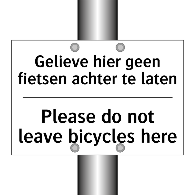 Gelieve hier geen fietsen achter /.../ - Please do not leave bicycles here/.../