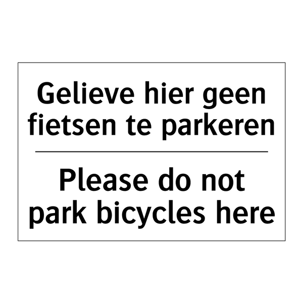 Gelieve hier geen fietsen te parkeren/.../ - Please do not park bicycles here/.../