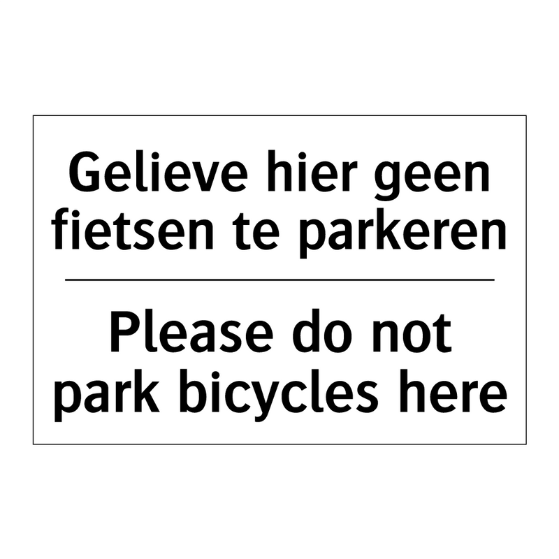 Gelieve hier geen fietsen te parkeren/.../ - Please do not park bicycles here/.../