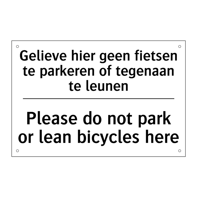 Gelieve hier geen fietsen te parkeren /.../ - Please do not park or lean bicycles /.../