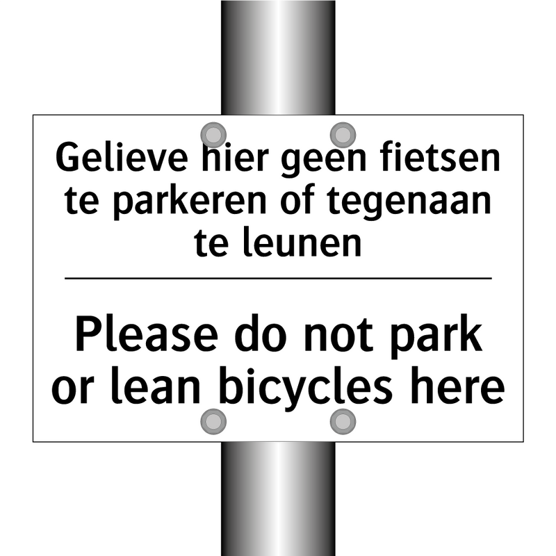 Gelieve hier geen fietsen te parkeren /.../ - Please do not park or lean bicycles /.../