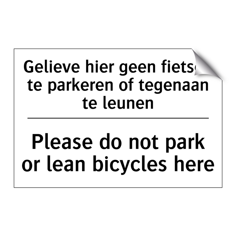 Gelieve hier geen fietsen te parkeren /.../ - Please do not park or lean bicycles /.../