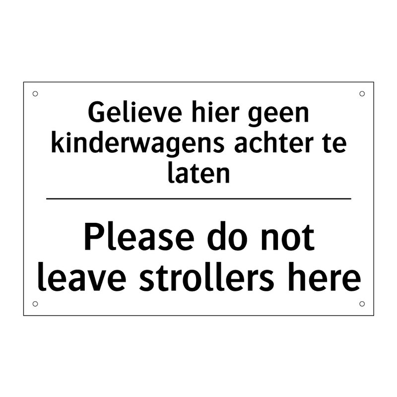 Gelieve hier geen kinderwagens /.../ - Please do not leave strollers /.../