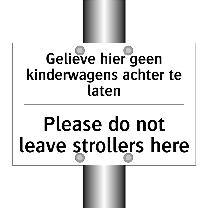 Gelieve hier geen kinderwagens /.../ - Please do not leave strollers /.../