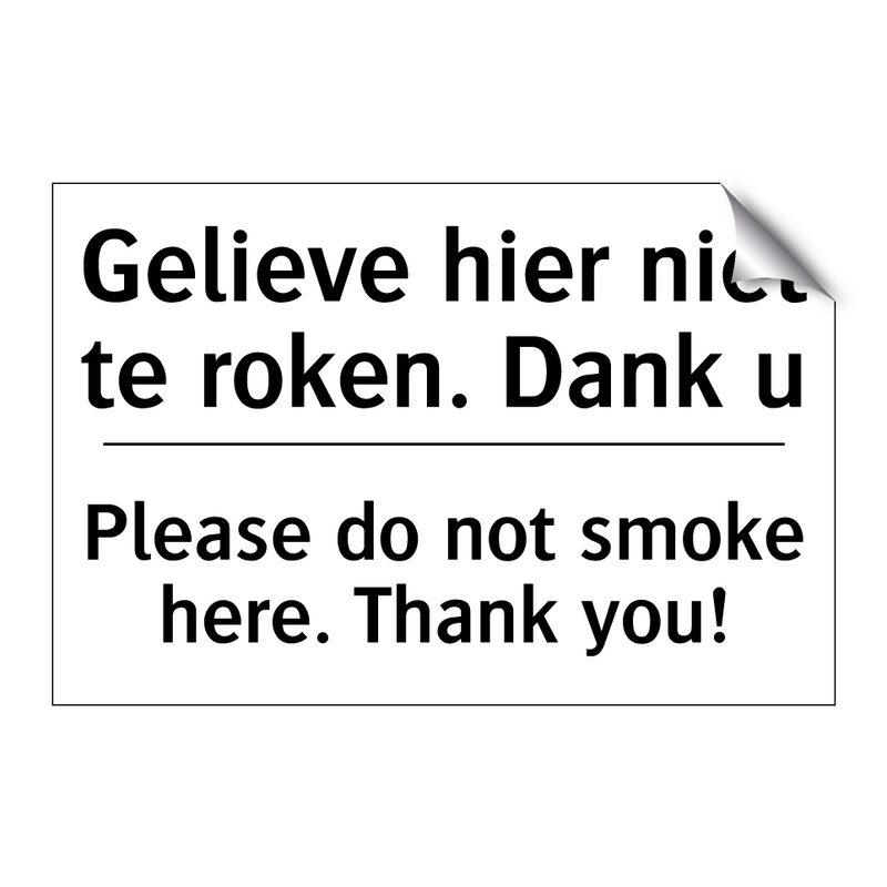Gelieve hier niet te roken. Dank /.../ - Please do not smoke here. Thank /.../