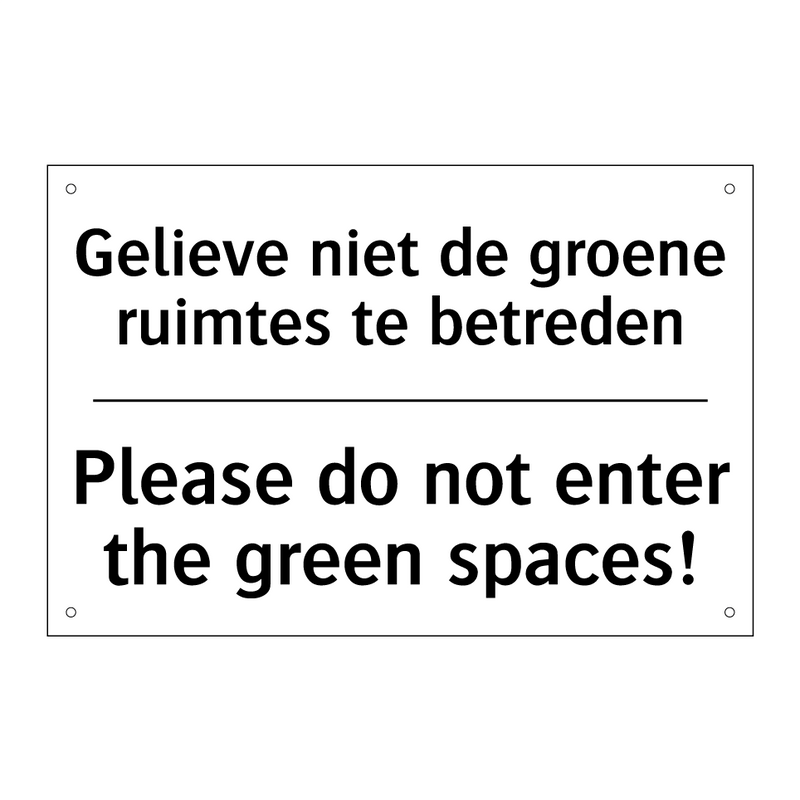 Gelieve niet de groene ruimtes /.../ - Please do not enter the green /.../