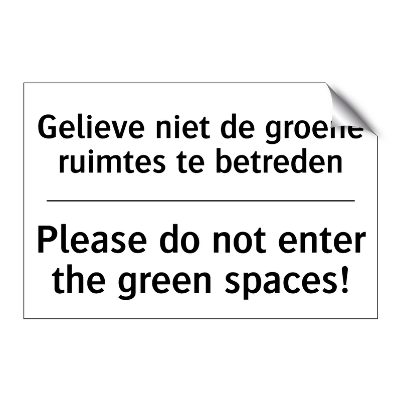 Gelieve niet de groene ruimtes /.../ - Please do not enter the green /.../