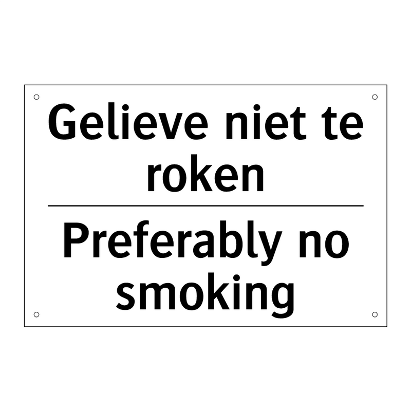 Gelieve niet te roken - Preferably no smoking