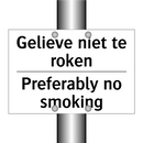 Gelieve niet te roken - Preferably no smoking
