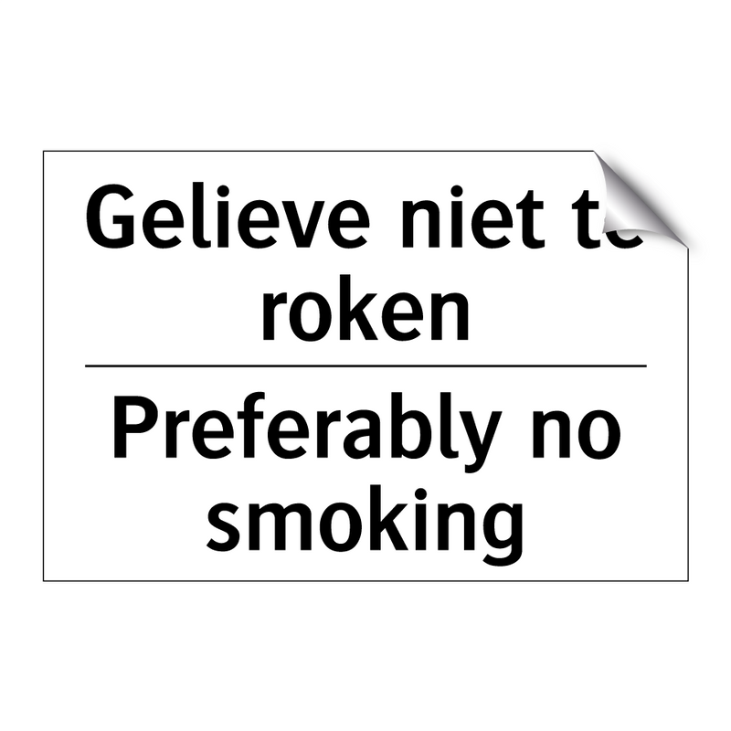Gelieve niet te roken - Preferably no smoking
