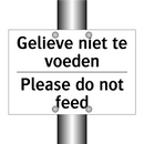 Gelieve niet te voeden - Please do not feed