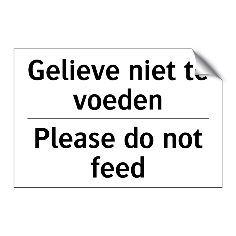 Gelieve niet te voeden - Please do not feed