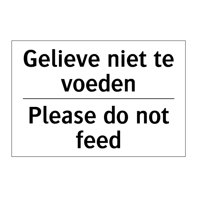 Gelieve niet te voeden - Please do not feed