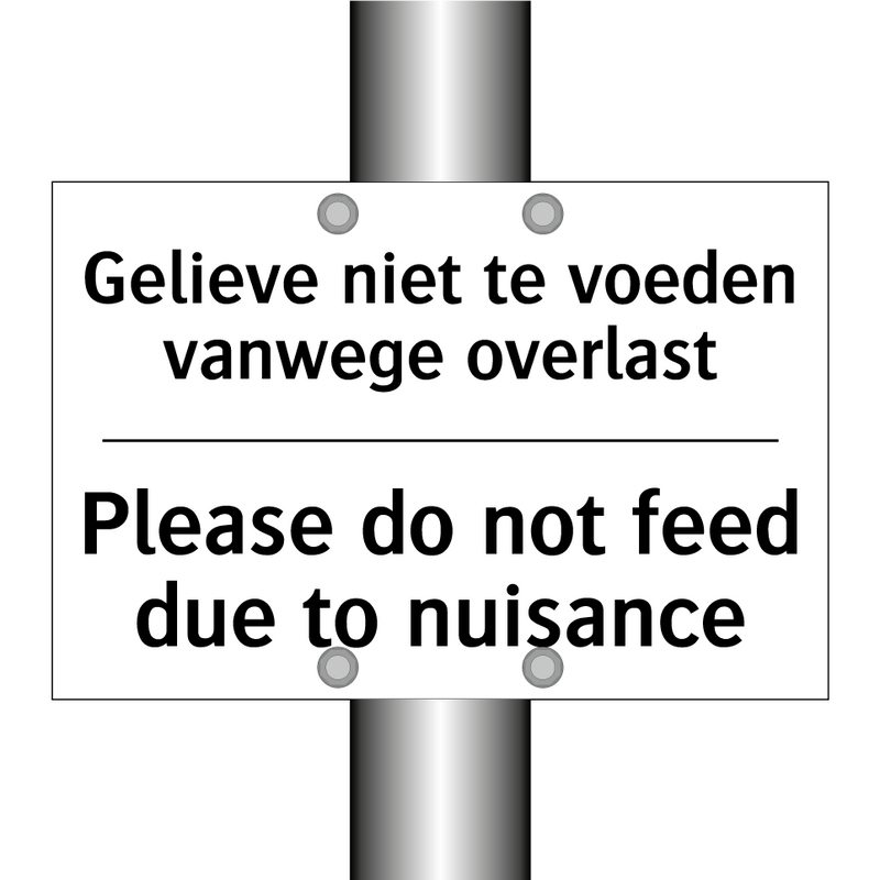 Gelieve niet te voeden vanwege /.../ - Please do not feed due to nuisance/.../