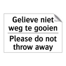 Gelieve niet weg te gooien - Please do not throw away
