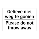 Gelieve niet weg te gooien - Please do not throw away