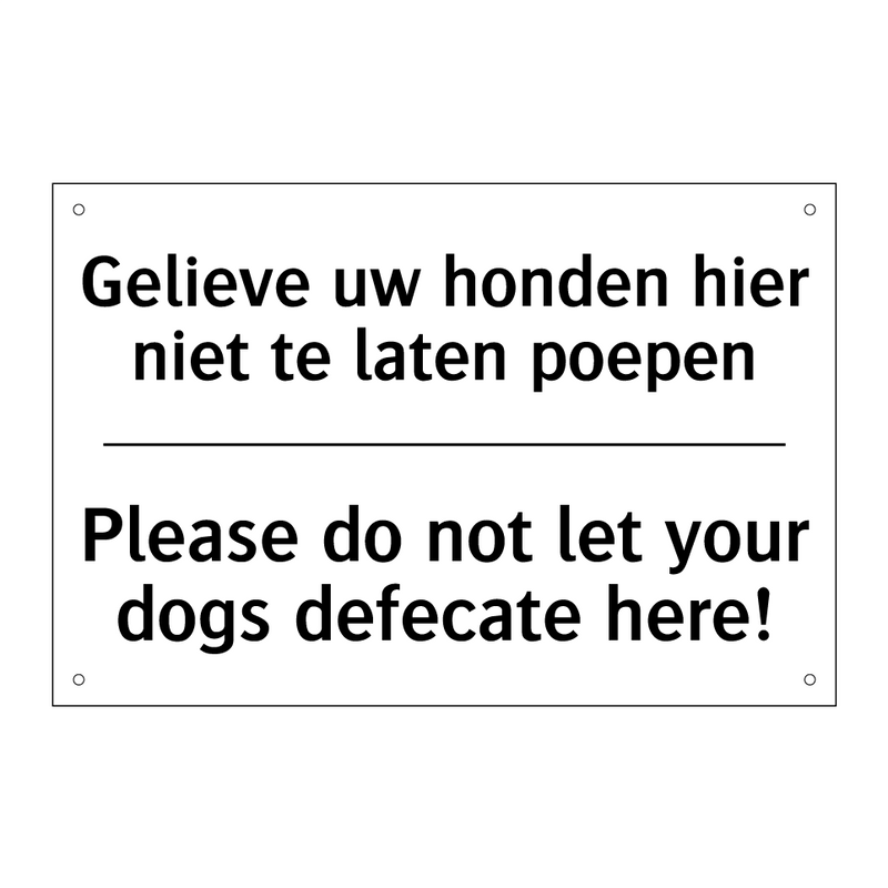 Gelieve uw honden hier niet te /.../ - Please do not let your dogs defecate /.../