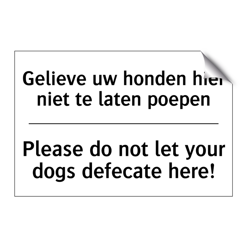 Gelieve uw honden hier niet te /.../ - Please do not let your dogs defecate /.../