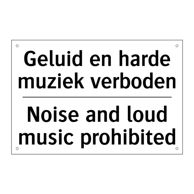 Geluid en harde muziek verboden/.../ - Noise and loud music prohibited/.../