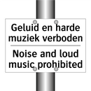 Geluid en harde muziek verboden/.../ - Noise and loud music prohibited/.../