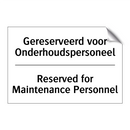 Gereserveerd voor Onderhoudspersoneel/.../ - Reserved for Maintenance Personnel/.../