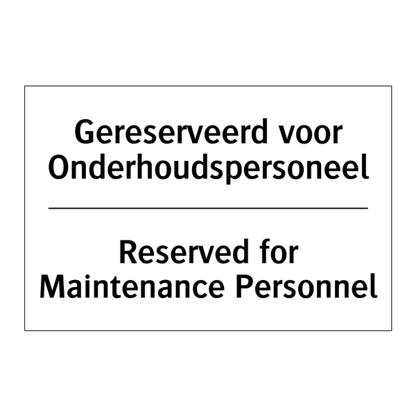 Gereserveerd voor Onderhoudspersoneel/.../ - Reserved for Maintenance Personnel/.../