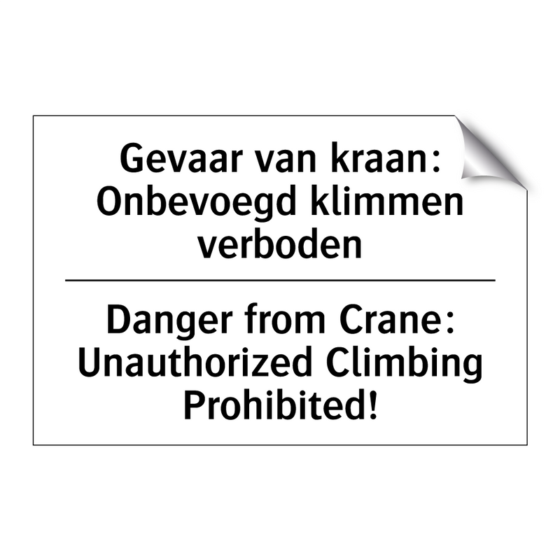Gevaar van kraan: Onbevoegd klimmen /.../ - Danger from Crane: Unauthorized /.../