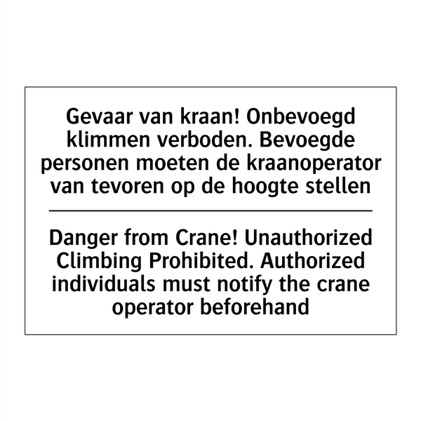 Gevaar van kraan! Onbevoegd klimmen /.../ - Danger from Crane! Unauthorized /.../