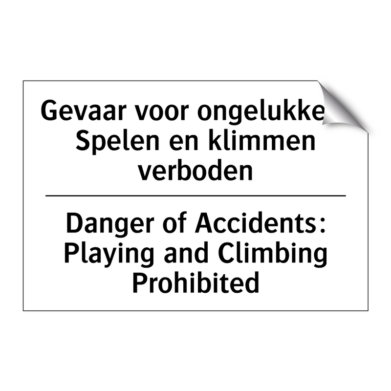 Gevaar voor ongelukken: Spelen /.../ - Danger of Accidents: Playing and /.../