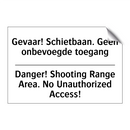 Gevaar! Schietbaan. Geen onbevoegde /.../ - Danger! Shooting Range Area. No /.../
