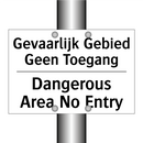 Gevaarlijk Gebied Geen Toegang - Dangerous Area No Entry