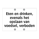 Eten en drinken, evenals het opslaan van voedsel, verboden
