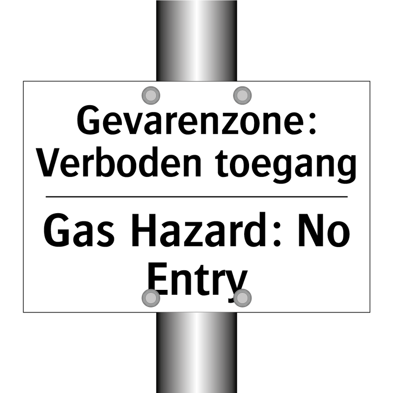Gevarenzone: Verboden toegang - Gas Hazard: No Entry