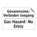 Gevarenzone: Verboden toegang - Gas Hazard: No Entry