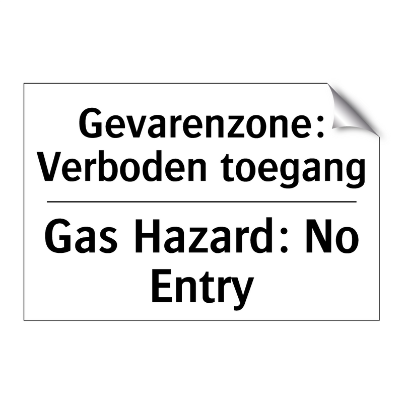 Gevarenzone: Verboden toegang - Gas Hazard: No Entry