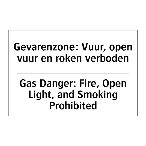 Gevarenzone: Vuur, open vuur en /.../ - Gas Danger: Fire, Open Light, /.../