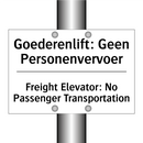 Goederenlift: Geen Personenvervoer/.../ - Freight Elevator: No Passenger /.../