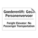 Goederenlift: Geen Personenvervoer/.../ - Freight Elevator: No Passenger /.../