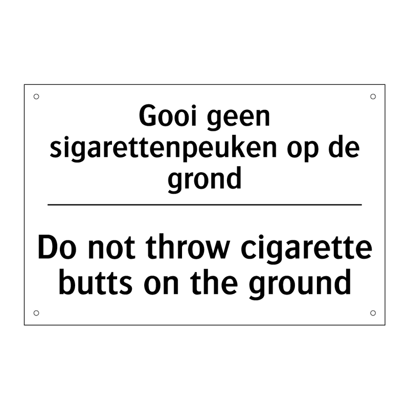 Gooi geen sigarettenpeuken op /.../ - Do not throw cigarette butts on /.../