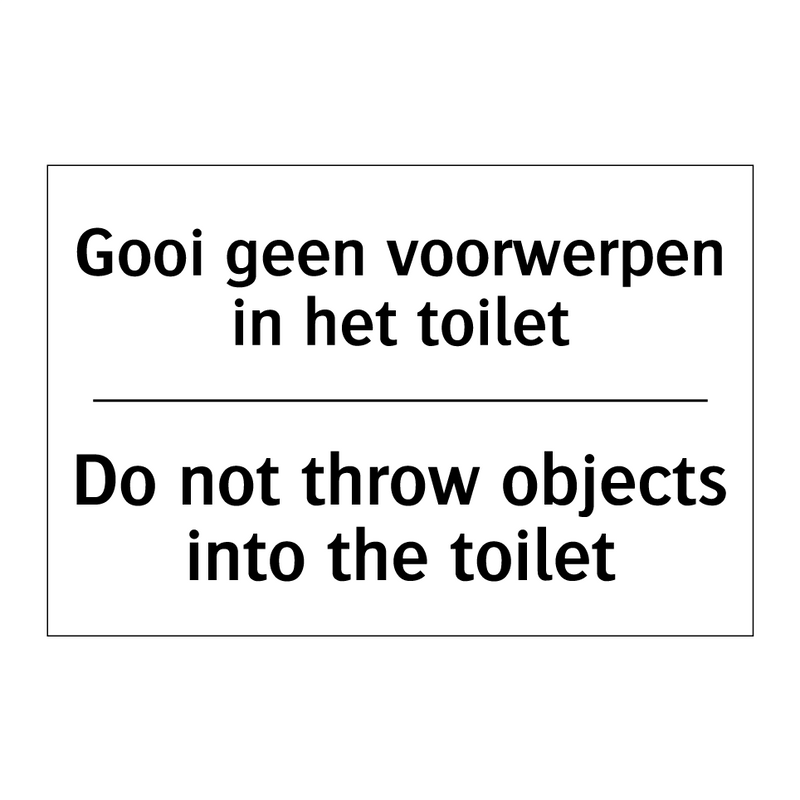 Gooi geen voorwerpen in het toilet/.../ - Do not throw objects into the /.../