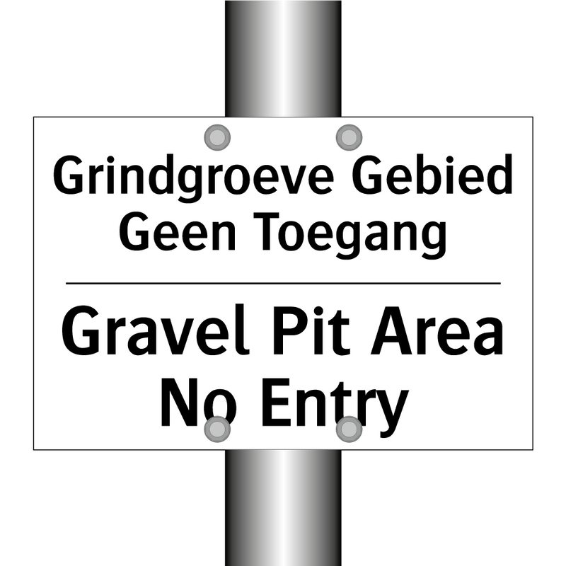 Grindgroeve Gebied Geen Toegang/.../ - Gravel Pit Area No Entry
