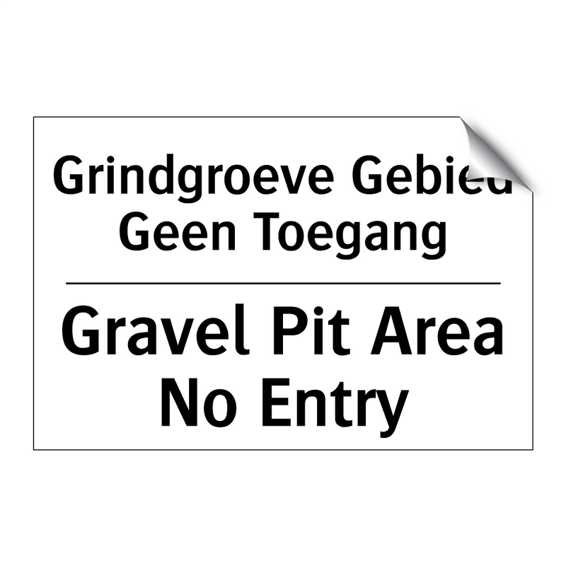 Grindgroeve Gebied Geen Toegang/.../ - Gravel Pit Area No Entry