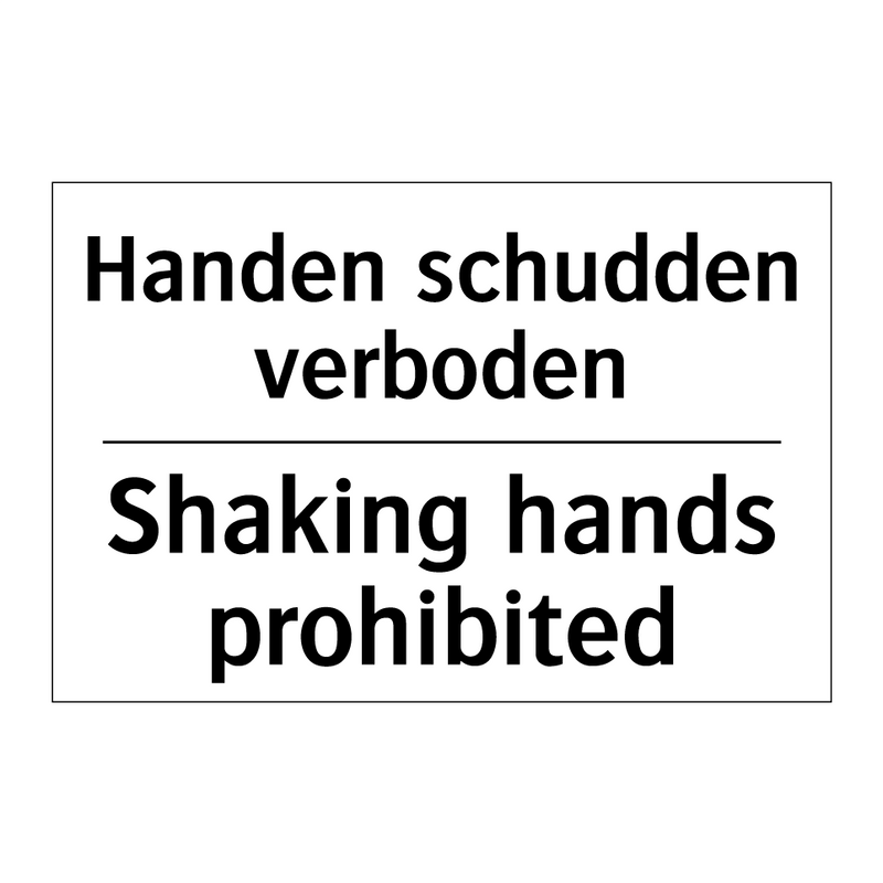 Handen schudden verboden - Shaking hands prohibited