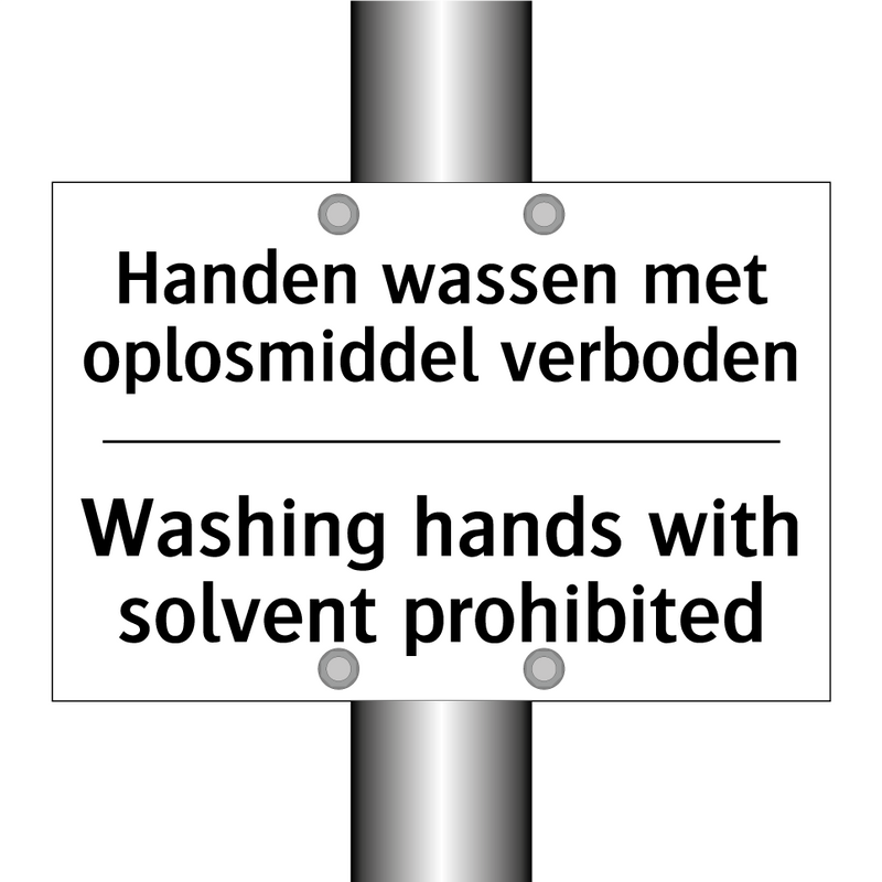 Handen wassen met oplosmiddel /.../ - Washing hands with solvent prohibited/.../