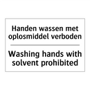 Handen wassen met oplosmiddel /.../ - Washing hands with solvent prohibited/.../