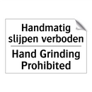 Handmatig slijpen verboden - Hand Grinding Prohibited