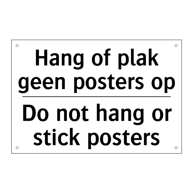 Hang of plak geen posters op - Do not hang or stick posters