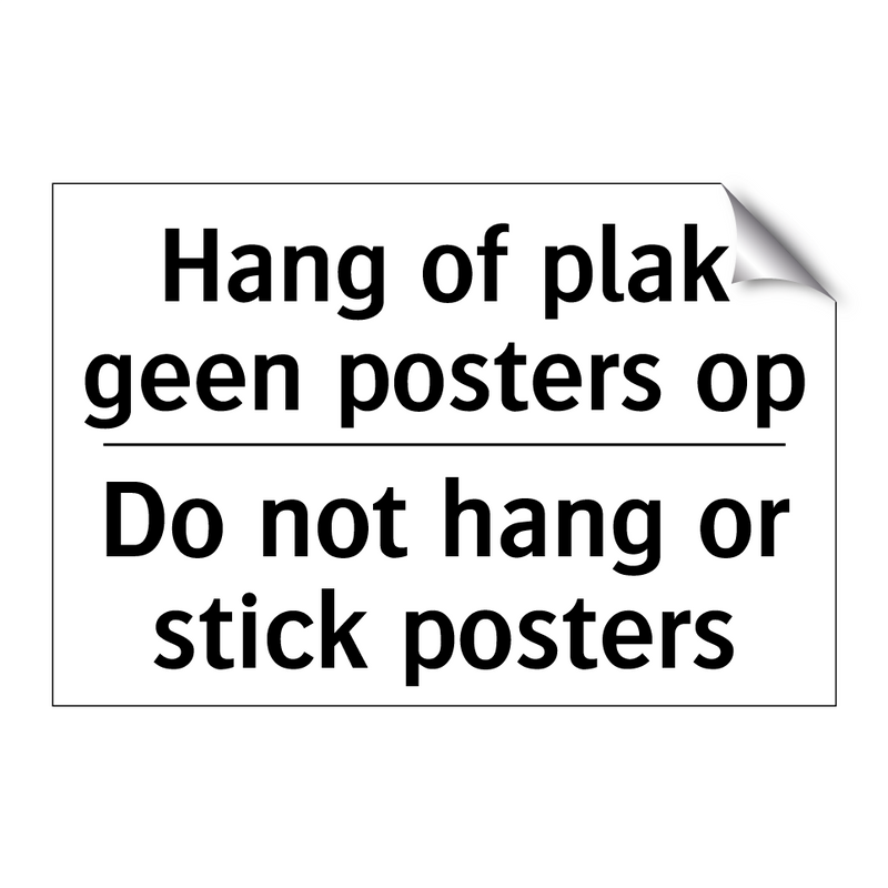Hang of plak geen posters op - Do not hang or stick posters