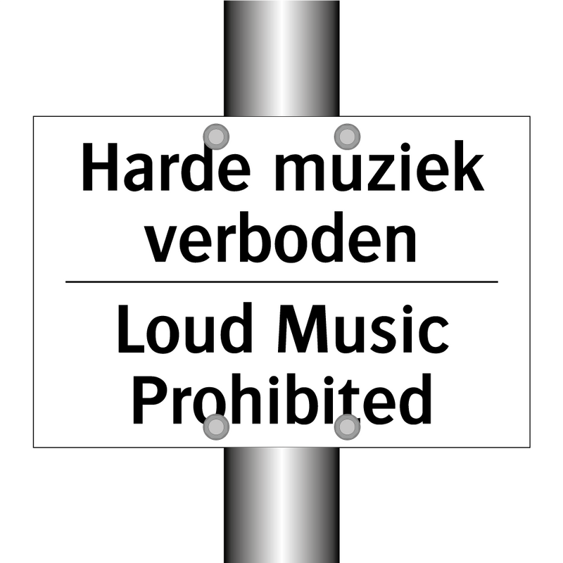 Harde muziek verboden - Loud Music Prohibited